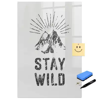 Tablă magnetică de scris cu design montan Stay Wild